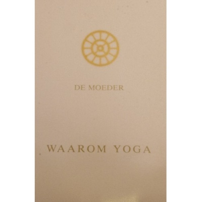 Waarom Yoga, De Moeder